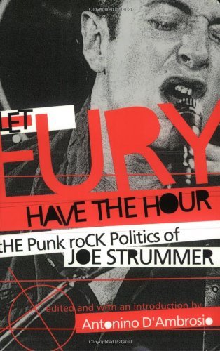 Antonino D'Ambrosio/Let Fury Have The Hour@The Punk Rock Politics Of Joe Strummer